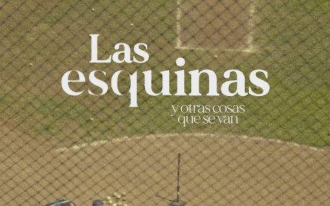 Las esquinas y otras cosas que se van